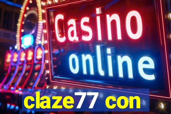 claze77 con